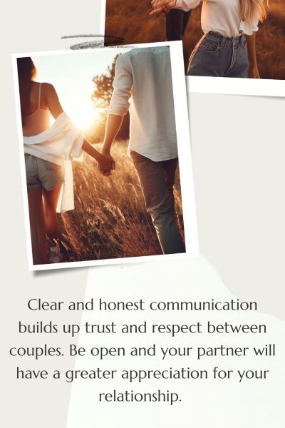 2 images of loving couples walking and talking. Text: Clear and honest communication build trust and respect between couples. Be open and your partner will have a greater appreciation for your relationship.