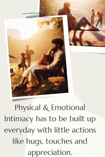 2 images of intimate couples in a park. Text: Physical and emotional intimacy has to be built up everyday with little actions like hugs touches and appreciation.