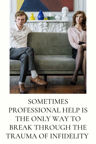 image of a couple arguing in therapy. Text: Sometimes professional help is the only way to break through the trauma of infidelity.