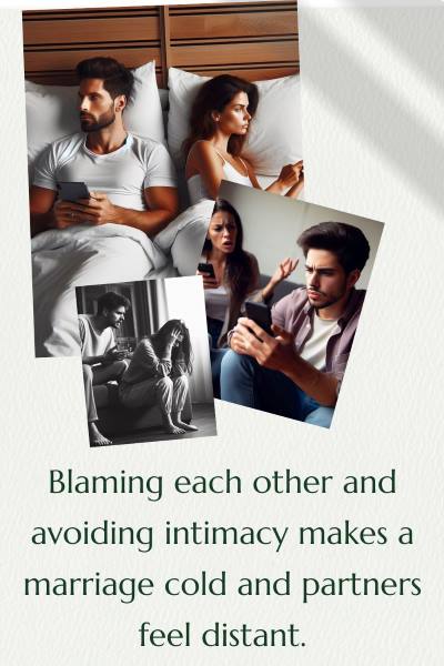 Images of couples ignoring each other in bed. Text: Blaming each other and avoiding intimacy makes a marriage cold and partners feel distant.