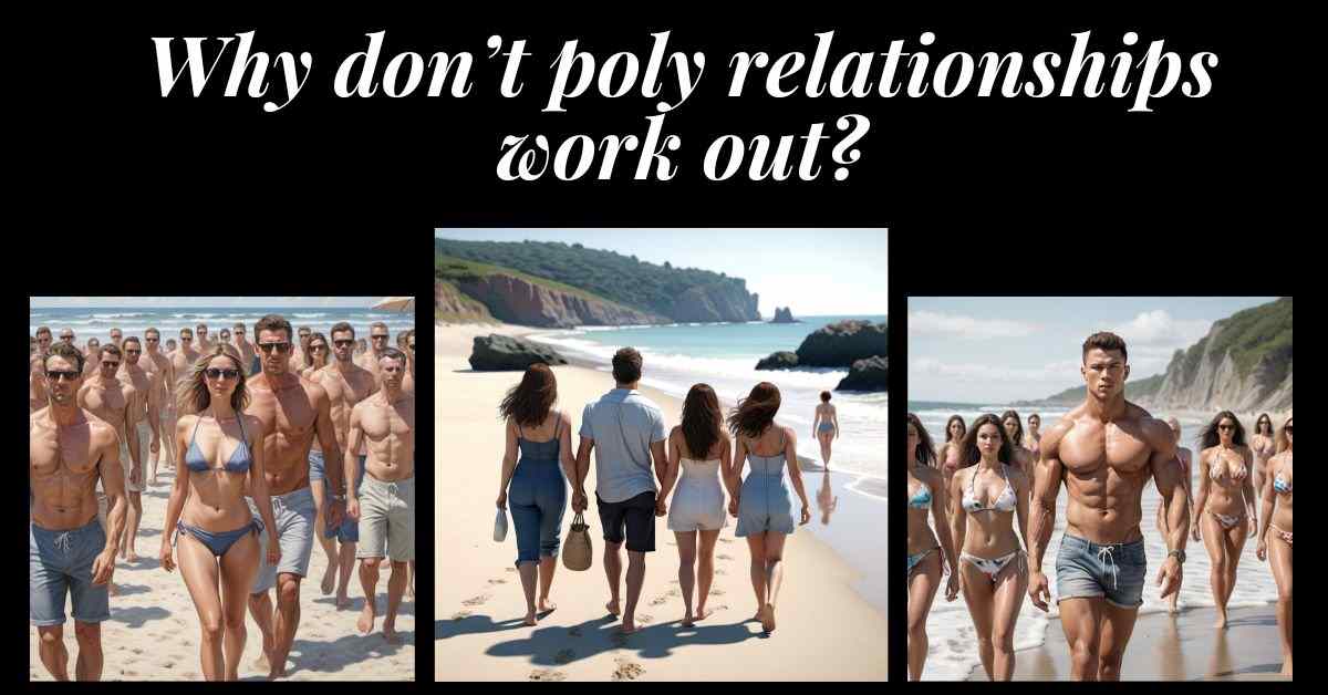 Why don't poly relationships work out? 3 images of poly couples with other men and women trying to join them.