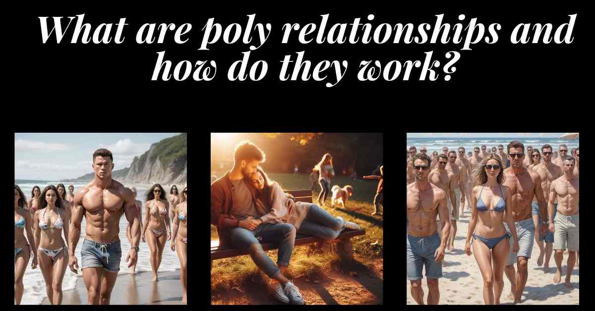 What is a Polyamorous Relationship? 